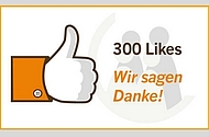 Wir sagen Danke für 300 Likes