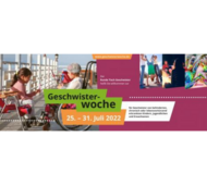 Geschwisterwoche 2022 für Geschwister von behinderten, chronisch oder lebensverkürzend erkrankten Kindern, Jugendlichen und Erwachsenen 