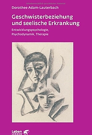 "Geschwisterbeziehug und seelische Erkrankung"